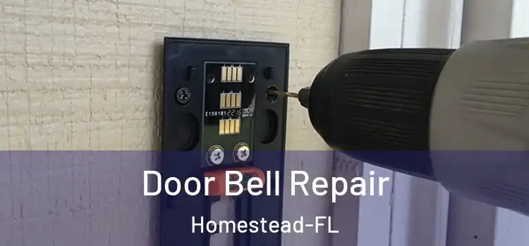  Door Bell Repair Homestead-FL