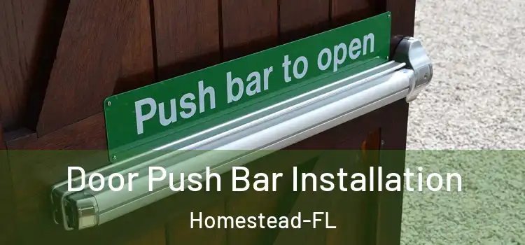  Door Push Bar Installation Homestead-FL