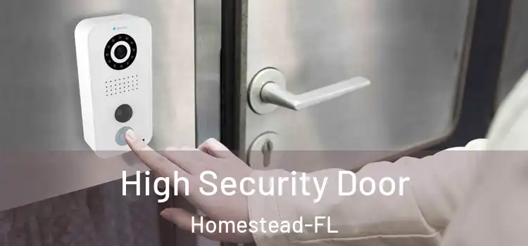  High Security Door Homestead-FL